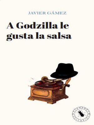 cover image of A Godzilla le gusta la salsa